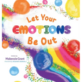 Let Your Emotions Be Out