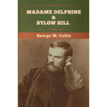 Madame Delphine & Bylow Hill