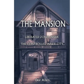 The Mansion: Liberated Zones Inside The Controlled Inner City