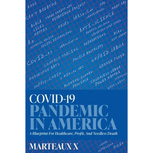 COVID-19 Pandemic In America: A Blueprint For Healthcare, Profit, And Needless Death