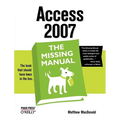 Access 2007: The Missing Manual