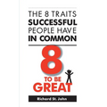 8 to Be Great: The 8 Traits Successful People Have in Common