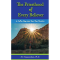 The Priesthood of Every Believer: A Call to Step into Your True Vocation