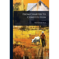 From Charter To Constitution