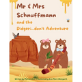 Mr & Mrs Schnuffmann and the Didgeri...don't Adventure: A Honey-Sweet Australian Adventure of Friendship, Music, and Kindness