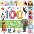My First 100 Animal Words: Photographic First Picture Dictionary with Tabbed Pages