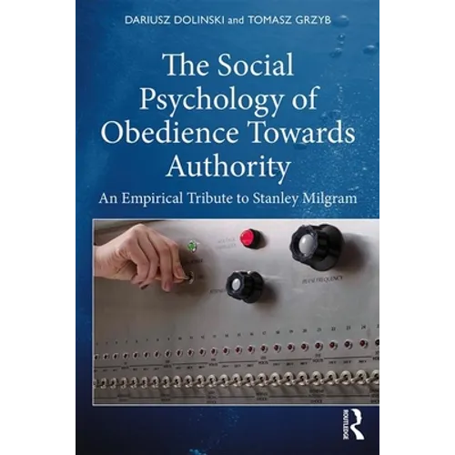 The Social Psychology of Obedience Towards Authority: An Empirical Tribute to Stanley Milgram