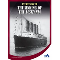 Eyewitness to the Sinking of the Lusitania