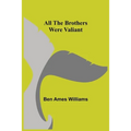 All the Brothers Were Valiant