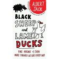 Black Sheep and Lame Ducks: The Origins of Even More Phrases We Use Every Day