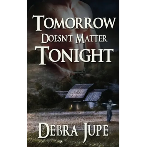 Tomorrow Doesn't Matter Tonight