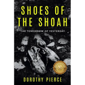 Shoes of the Shoah: The Tomorrow of Yesterday