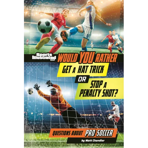 Would You Rather Get a Hat Trick or Stop a Penalty Shot?: Questions about Pro Soccer