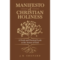 Manifesto of Christian Holiness: A Fresh and Practical Look at the Armor of God