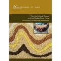 The World Bank Group and the Global Food Crisis: An Evaluation of the World Bank Group Response