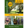 Land of Laura: De Smet: Insider Travel Guide to Laura Ingalls Wilder's Little Towns