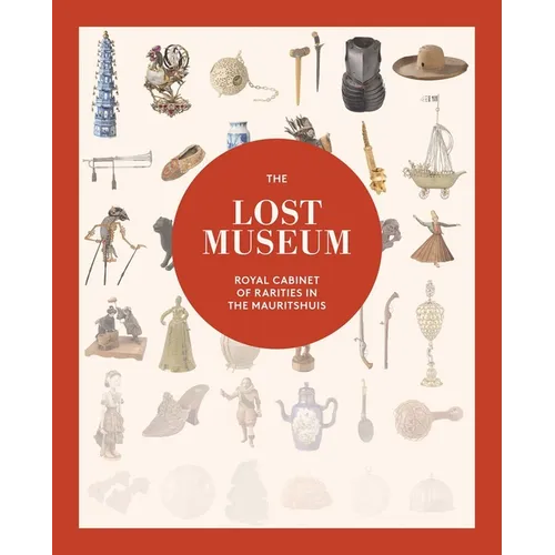 The Lost Museum: Royal Cabinet of Rarities in the Mauritshuis