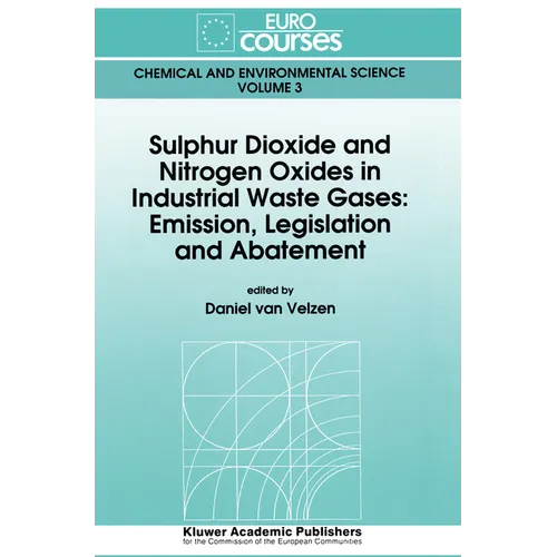 Sulphur Dioxide and Nitrogen Oxides in Industrial Waste Gases: Emission, Legislation and Abatement