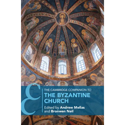 The Cambridge Companion to the Byzantine Church