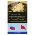 Europe as the Western Peninsula of Greater Eurasia: Geoeconomic Regions in a Multipolar World