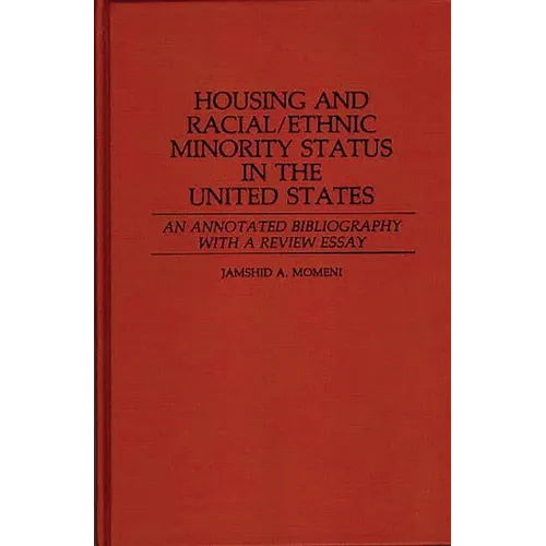Housing and Racial/Ethnic Minority Status in the United States: An Annotated Bibliography with a Review Essay