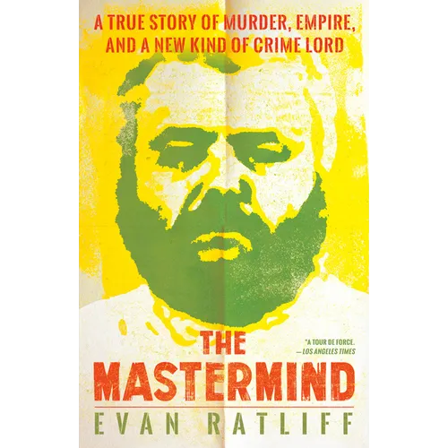 The MasterMind: A True Story of Murder, Empire, and a New Kind of Crime Lord