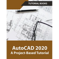 AutoCAD 2020 A Project-Based Tutorial