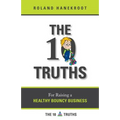 The Ten Truths for Raising a Healthy Bouncy Business