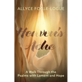 Heaven's Ache: A Walk Through the Psalms with Lament and Hope