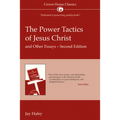 The Power Tactics of Jesus Christ and Other Essays: 2nd Edition