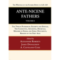Ante-Nicene Fathers: Translations of the Writings of the Fathers Down to A.D. 325, Volume 8