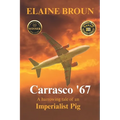 Carrasco '67: A harrowing tale of an Imperialist Pig