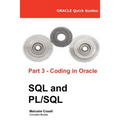 Oracle Quick Guides Part 3 - Coding in Oracle SQL and PL/SQL