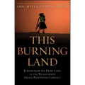 This Burning Land: Lessons from the Front Lines of the Transformed Israeli-Palestinian Conflict