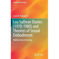 Lou Sullivan Diaries (1970-1980) and Theories of Sexual Embodiment: Making Sense of Sensing