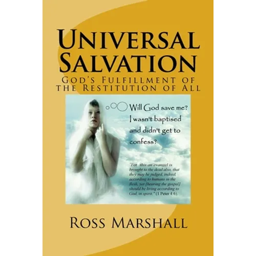 Universal Salvation: God's Fulfillment of the Restitution of All