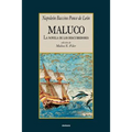 Maluco, la novela de los descubridores