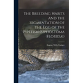 The Breeding Habits and the Segmentation of the egg of the Pipefish (Siphostoma Floridæ)