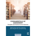 Fundamentals of Assessment: Principles and Practices for the Classroom