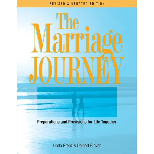 The Marriage Journey: Preparations and Provisions for Life Together