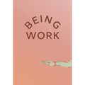 Being Work