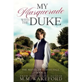 My Masquerade With the Duke: A Steamy Regency Romance With a Sci-fi Twist