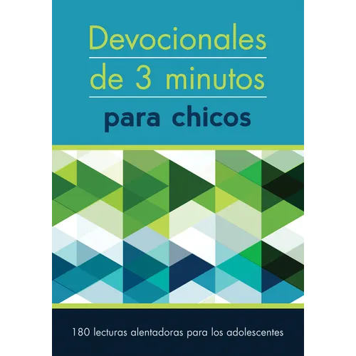 Devocionales de 3 Minutos Para Chicos: 180 Lecturas Inspiradoras Para Adolescentes