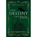 Destiny Comes Due