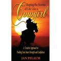 Roping the Storms of Life Like a Cowgirl: A Creative Approach to Finding Your Inner Strength and Confidence