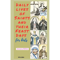 Daily Lives of Saints and their Feast Day for Kids