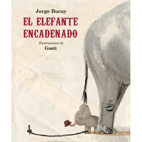 El Elefante Encadenado (Nueva Edición)