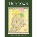 Our Town: A History of Monrovia, Indiana
