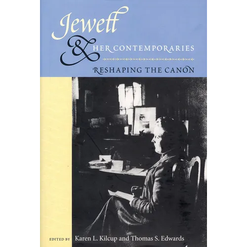 Jewett and Her Contemporaries: Reshaping the Canon