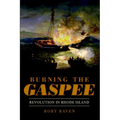 Burning the Gaspee: Revolution in Rhode Island